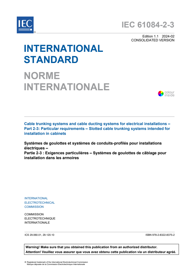 IEC 61084-2-3:2017+AMD1:2024 CSV - Cable trunking systems and cable ducting systems for electrical installations - Part 2-3: Particular requirements - Slotted cable trunking systems intended for installation in cabinets
Released:2/26/2024
Isbn:9782832283752