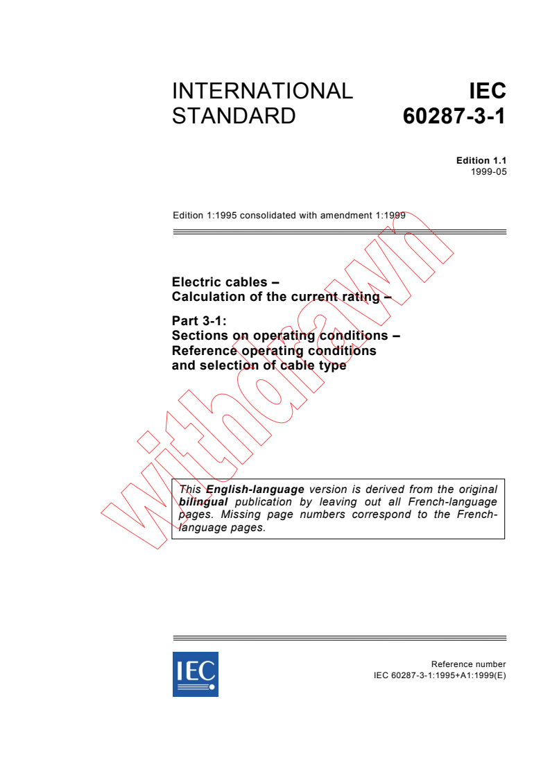 IEC 60287-3-1:1995+AMD1:1999 CSV - Electric cables - Calculation of the current rating - Part 3-1: Sections on operating conditions - Reference operating conditions and selection of cable type
Released:5/31/1999
