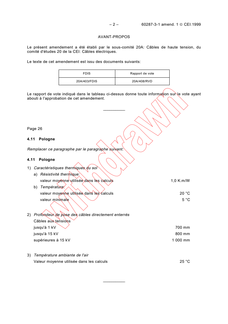 IEC 60287-3-1:1995/AMD1:1999 IEC 60287-3-1:1995/AMD1:1999 - Amendment 1 - Electric cables - Calculation of the current rating - Part 3: Sections on operating conditions - Section 1: Reference operating conditions and selection of cable type
Released:2/23/1999 - Page 2 preview