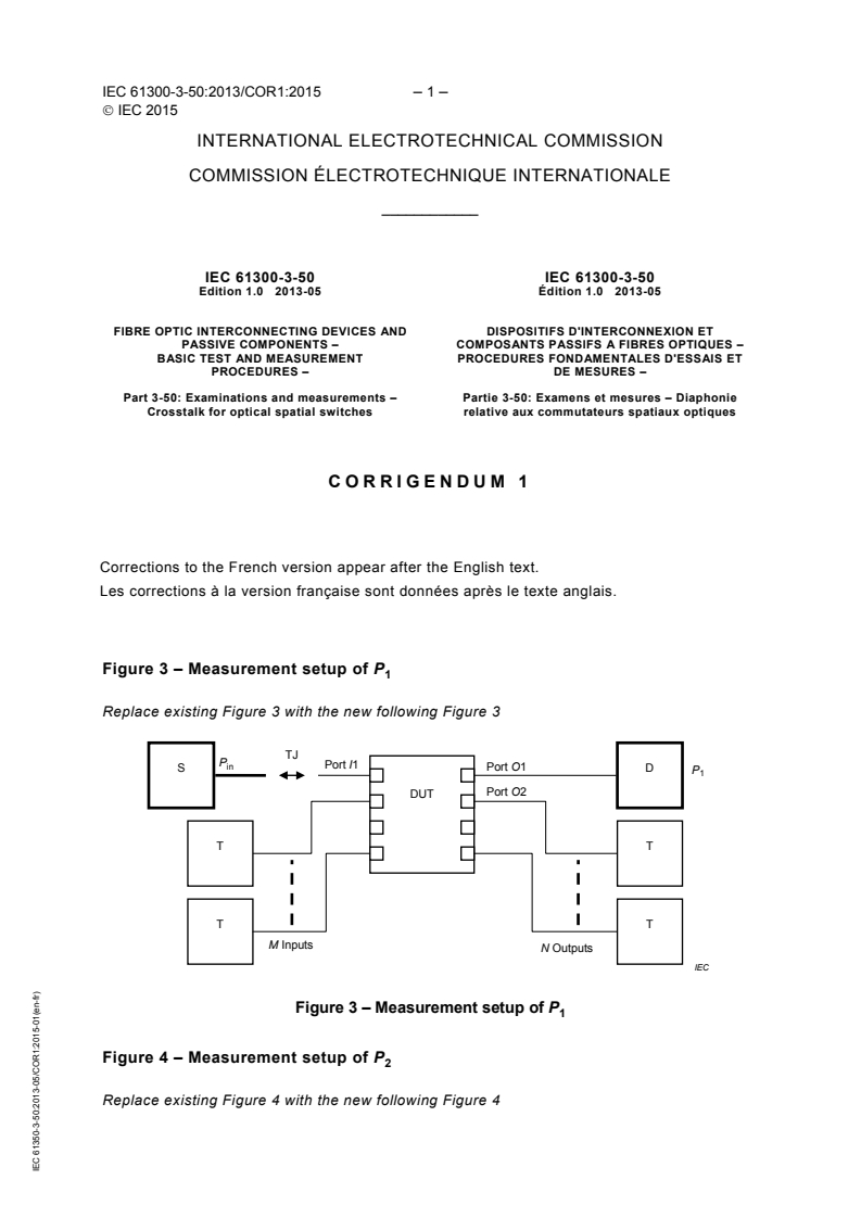 IEC 61300-3-50:2013/COR1:2015 - Corrigendum 1 - Fibre optic interconnecting devices and passive components - Basic test and measurement procedures - Part 3-50: Examinations and measurements - Crosstalk for optical spatial switches
Released:1/14/2015