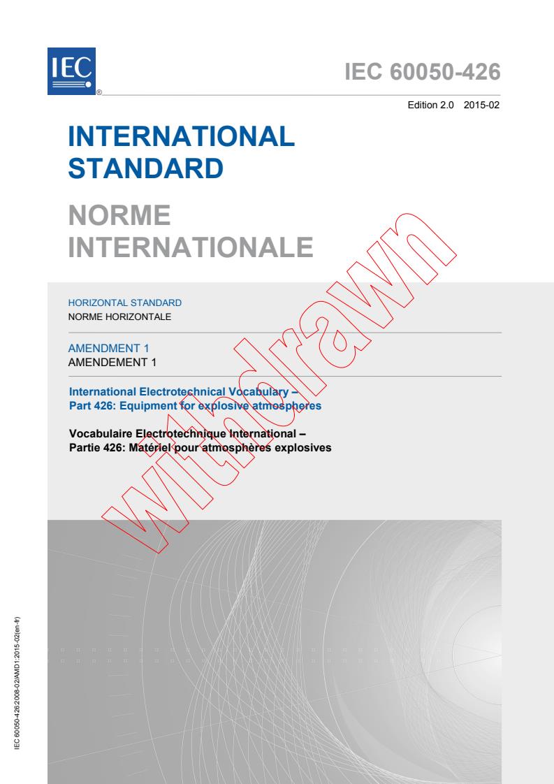 IEC 60050-426:2008/AMD1:2015 - Amendment 1 - International Electrotechnical Vocabulary (IEV) - Part 426: Equipment for explosive atmospheres
Released:2/25/2015