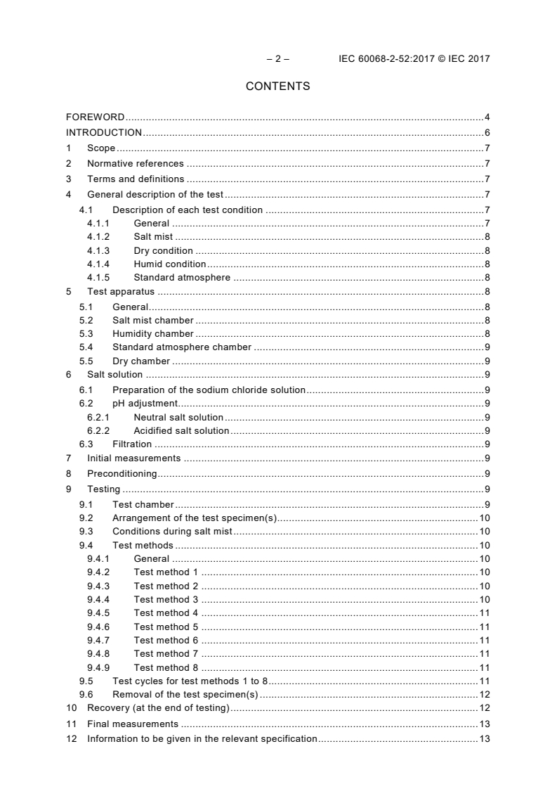 IEC 60068-2-52:2017 IEC 60068-2-52:2017 - Environmental testing - Part 2-52: Tests - Test Kb: Salt mist, cyclic (sodium chloride solution)
Released:11/7/2017
Isbn:9782832250044 - Page 4 preview