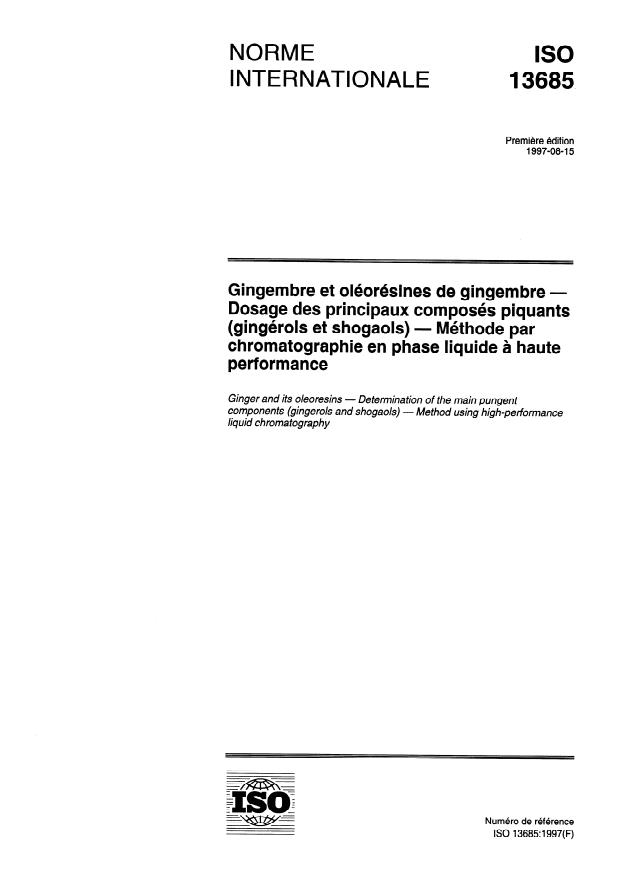 ISO 13685:1997 - Gingembre et oléorésines de gingembre -- Dosage des principaux composés piquants (gingérols et shogaols) -- Méthode par chromatographie en phase liquide a haute performance