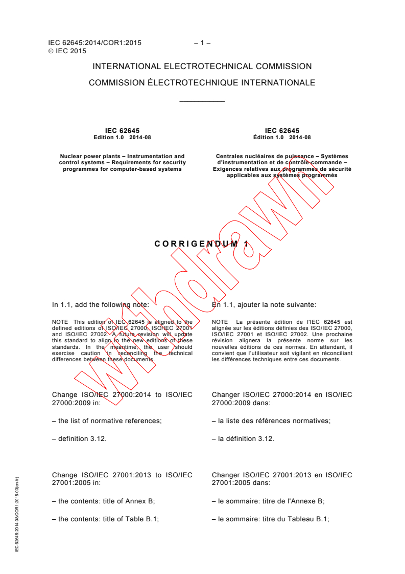 IEC 62645:2014/COR1:2015 - Corrigendum 1 - Nuclear power plants - Instrumentation and control systems - Requirements for security programmes for computer-based systems
Released:3/25/2015