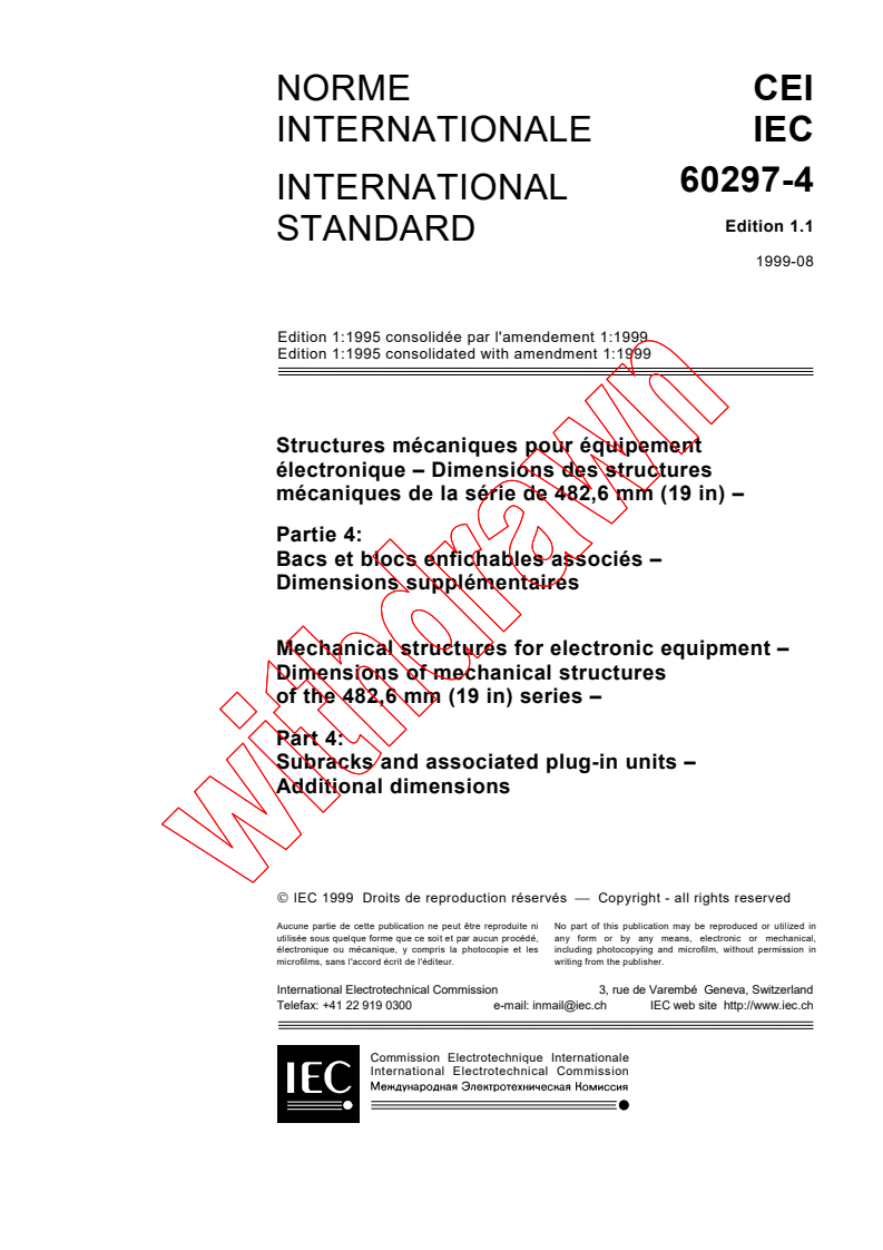 IEC 60297-4:1995+AMD1:1999 CSV - Mechanical structures for electronic equipment - Dimensions of mechanical structures of the 482,6 mm (19 in) series - Part 4: Subracks and associated plug-in units - Additional dimensions
Released:8/20/1999
Isbn:2831848229