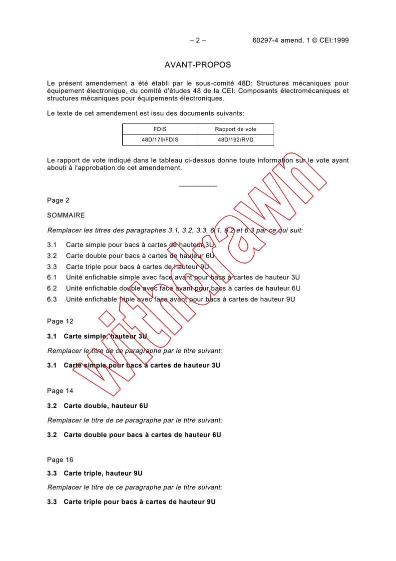 IEC 60297-4:1995/AMD1:1999 IEC 60297-4:1995/AMD1:1999 - Amendment 1 - Mechanical structures for electronic equipment - Dimensions of mechanical structures of the 482,6 mm (19 in) series - Part 4: Subracks and associated plug-in units - Additional dimensions
Released:4/12/1999
Isbn:2831847117 - Page 2 preview