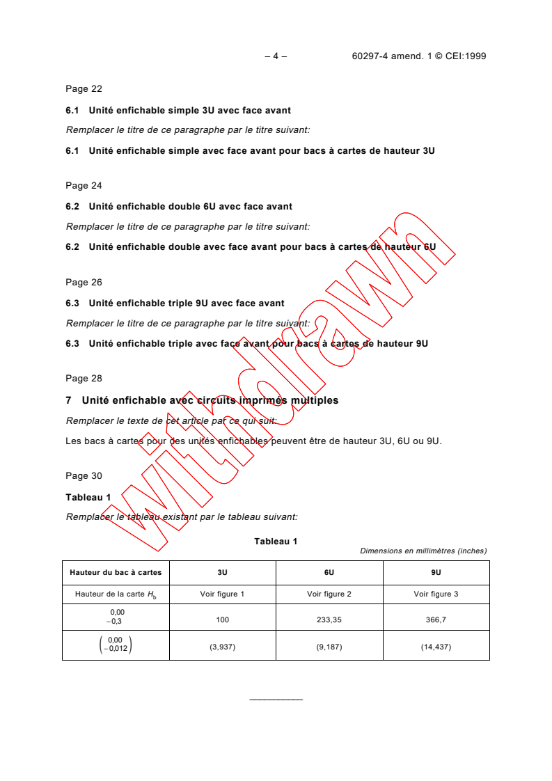 IEC 60297-4:1995/AMD1:1999 IEC 60297-4:1995/AMD1:1999 - Amendment 1 - Mechanical structures for electronic equipment - Dimensions of mechanical structures of the 482,6 mm (19 in) series - Part 4: Subracks and associated plug-in units - Additional dimensions
Released:4/12/1999
Isbn:2831847117 - Page 4 preview