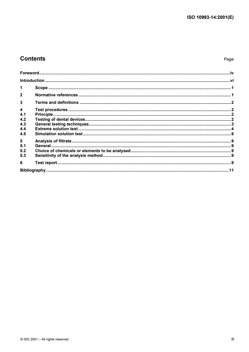 ISO 10993-14:2001 - Biological evaluation of medical devices — Part 14: Identification and quantification of degradation products from ceramics
Released:11/22/2001