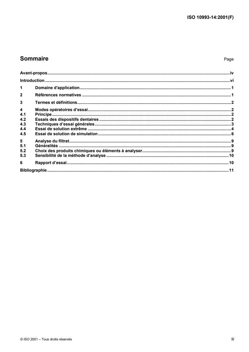 ISO 10993-14:2001 - Évaluation biologique des dispositifs médicaux — Partie 14: Identification et quantification des produits de dégradation des céramiques
Released:11/22/2001