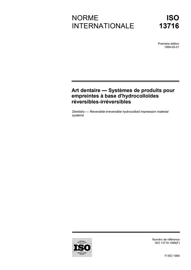ISO 13716:1999 - Art dentaire -- Systemes de produits pour empreintes a base d'hydrocolloides réversibles-irréversibles