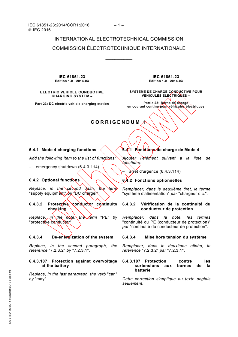 IEC 61851-23:2014/COR1:2016 - Corrigendum 1 - Electric vehicle conductive charging systems - Part 23: DC electric vehicle charging station
Released:5/18/2016