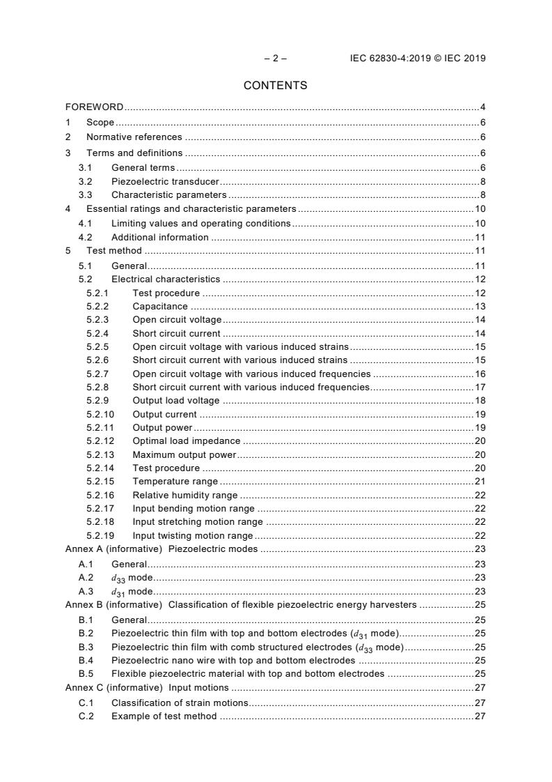 IEC 62830-4:2019 IEC 62830-4:2019 - Semiconductor devices - Semiconductor devices for energy harvesting and generation - Part 4: Test and evaluation methods for flexible piezoelectric energy harvesting devices - Page 4 preview
