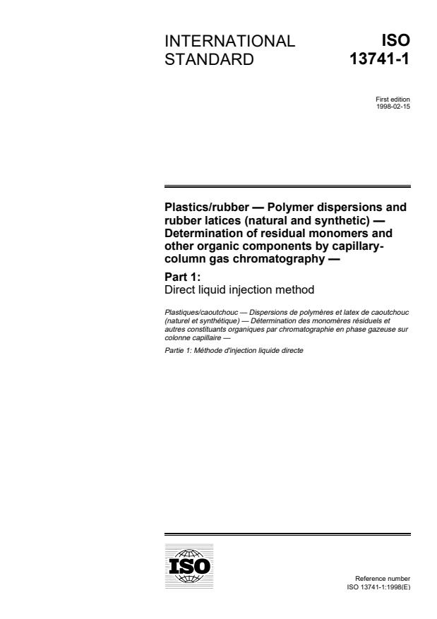 ISO 13741-1:1998 - Plastics/rubber -- Polymer dispersions and rubber latices (natural and synthetic) -- Determination of residual monomers and other organic components by capillary-column gas chromatography