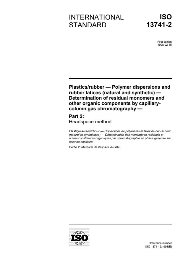 ISO 13741-2:1998 - Plastics/rubber -- Polymer dispersions and rubber latices (natural and synthetic) -- Determination of residual monomers and other organic components by capillary-column gas chromatography