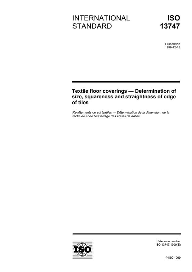 ISO 13747:1999 - Textile floor coverings -- Determination of size, squareness and straightness of edge of tiles