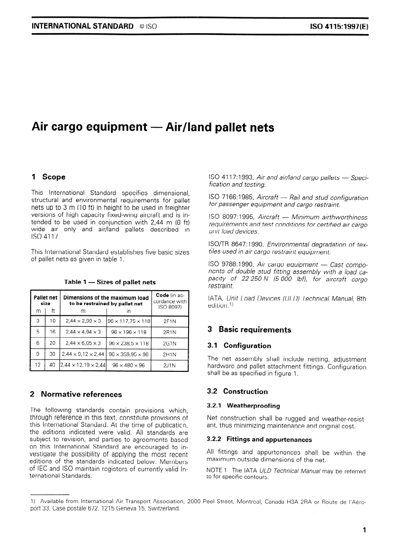 ISO 4115:1997 - Air cargo equipment — Air/land pallet nets
Released:11/6/1997