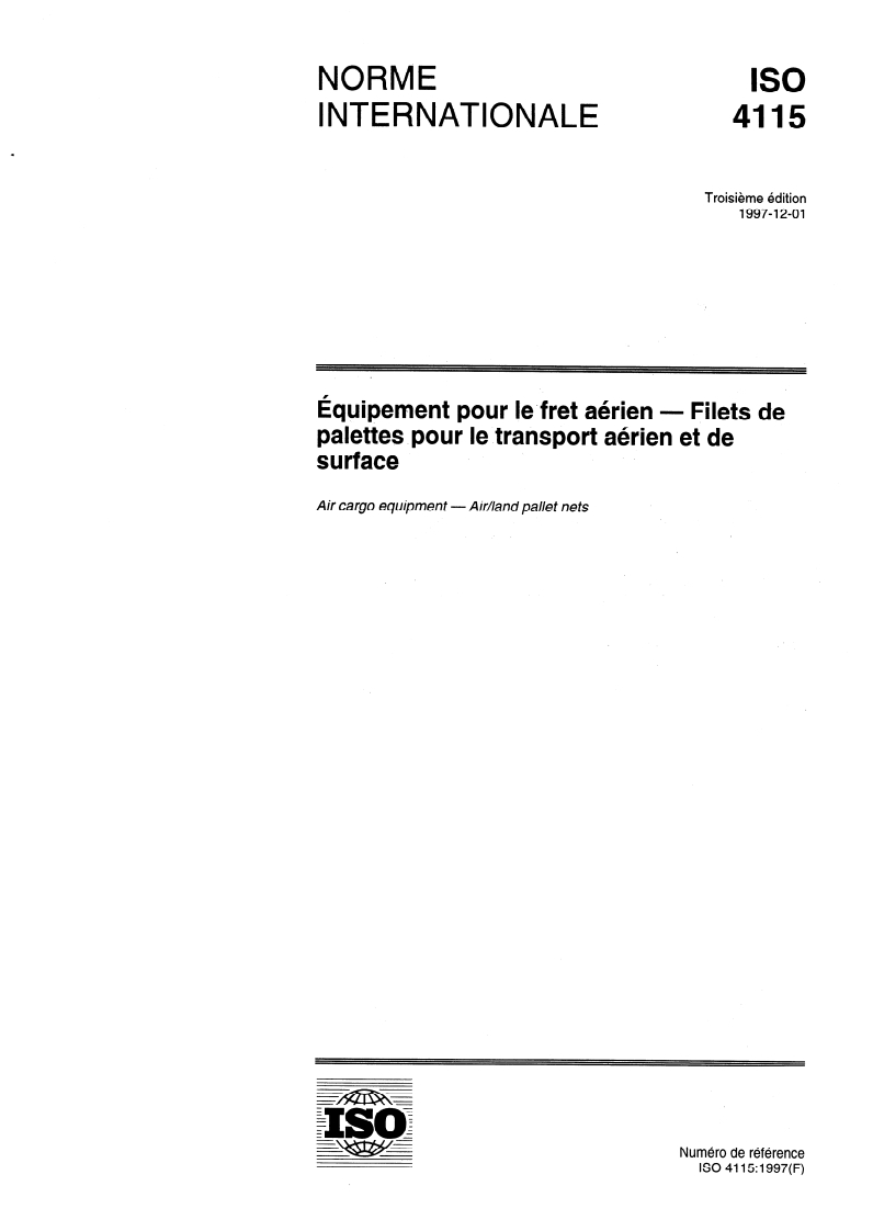 ISO 4115:1997 - Équipement pour le fret aérien — Filets de palettes pour le transport aérien et de surface
Released:11/6/1997