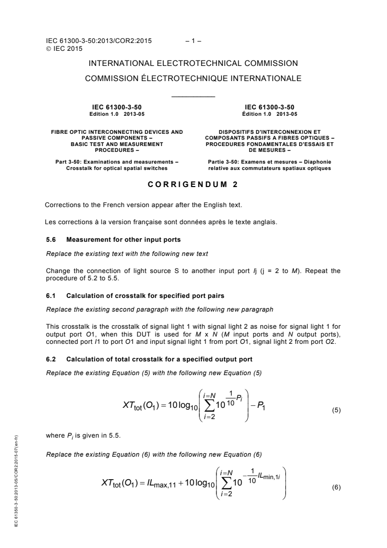 IEC 61300-3-50:2013/COR2:2015 - Corrigendum 2 - Fibre optic interconnecting devices and passive components - Basic test and measurement procedures - Part 3-50: Examinations and measurements - Crosstalk for optical spatial switches
Released:7/28/2015