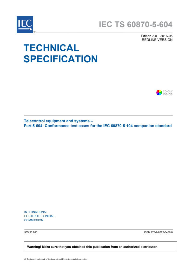 IEC TS 60870-5-604:2016 RLV - Telecontrol equipment and systems - Part 5-604: Conformance test cases for the IEC 60870-5-104 companion standard
Released:6/9/2016
Isbn:9782832234570