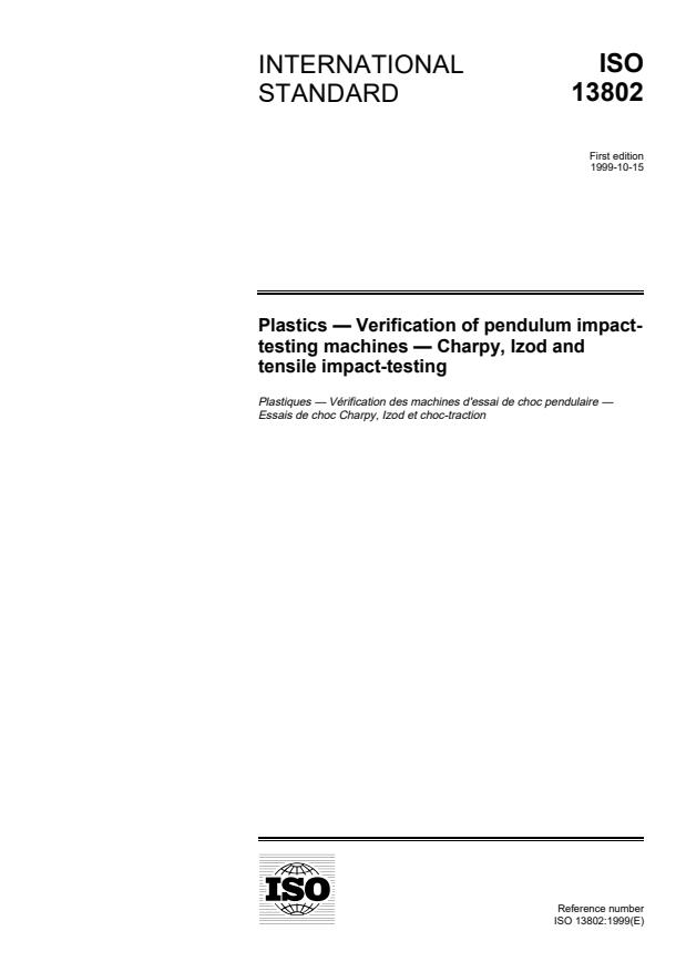 ISO 13802:1999 - Plastics -- Verification of pendulum impact-testing machines -- Charpy, Izod and tensile impact-testing