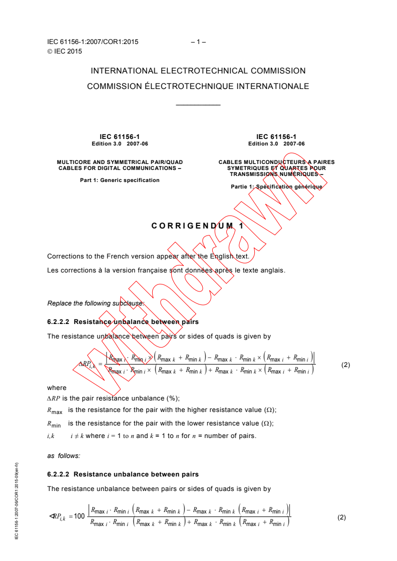 IEC 61156-1:2007/COR1:2015 - Corrigendum 1 - Multicore and symmetrical pair/quad cables for digital communications - Part 1: Generic specification
Released:8/21/2015