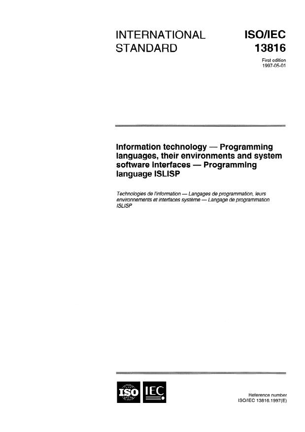 ISO/IEC 13816:1997 - Information technology -- Programming languages, their environments and system software interfaces -- Programming language ISLISP