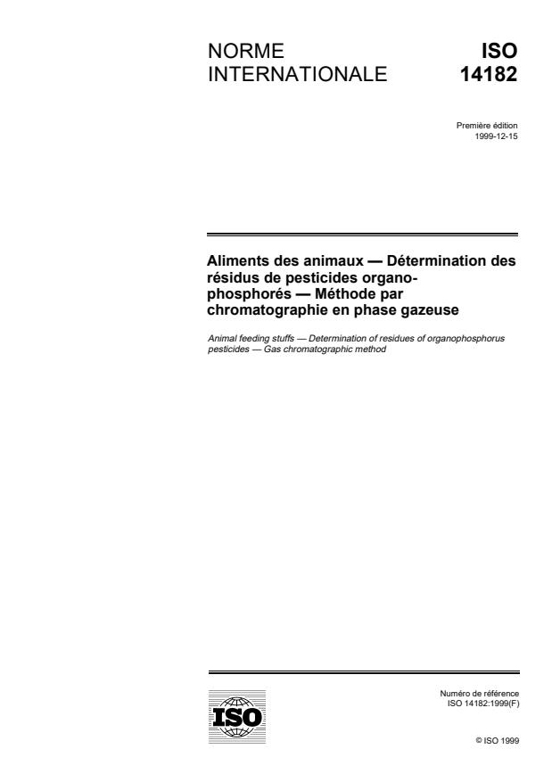 ISO 14182:1999 - Aliments des animaux -- Détermination des résidus de pesticides organo-phosphorés -- Méthode par chromatographie en phase gazeuse