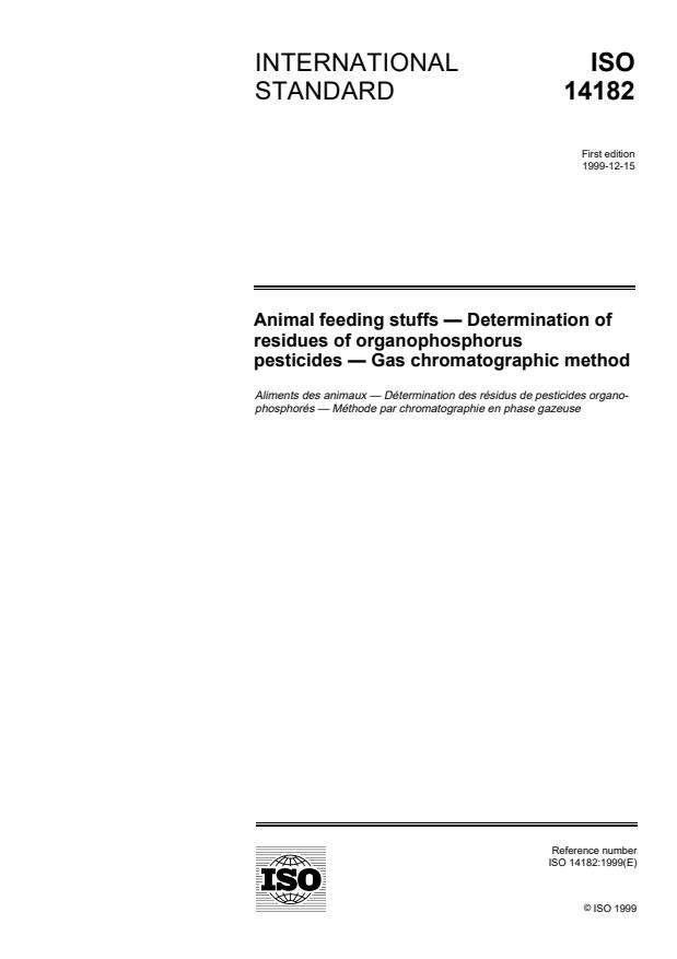 ISO 14182:1999 - Animal feeding stuffs -- Determination of residues of organophosphorus pesticides -- Gas chromatographic method