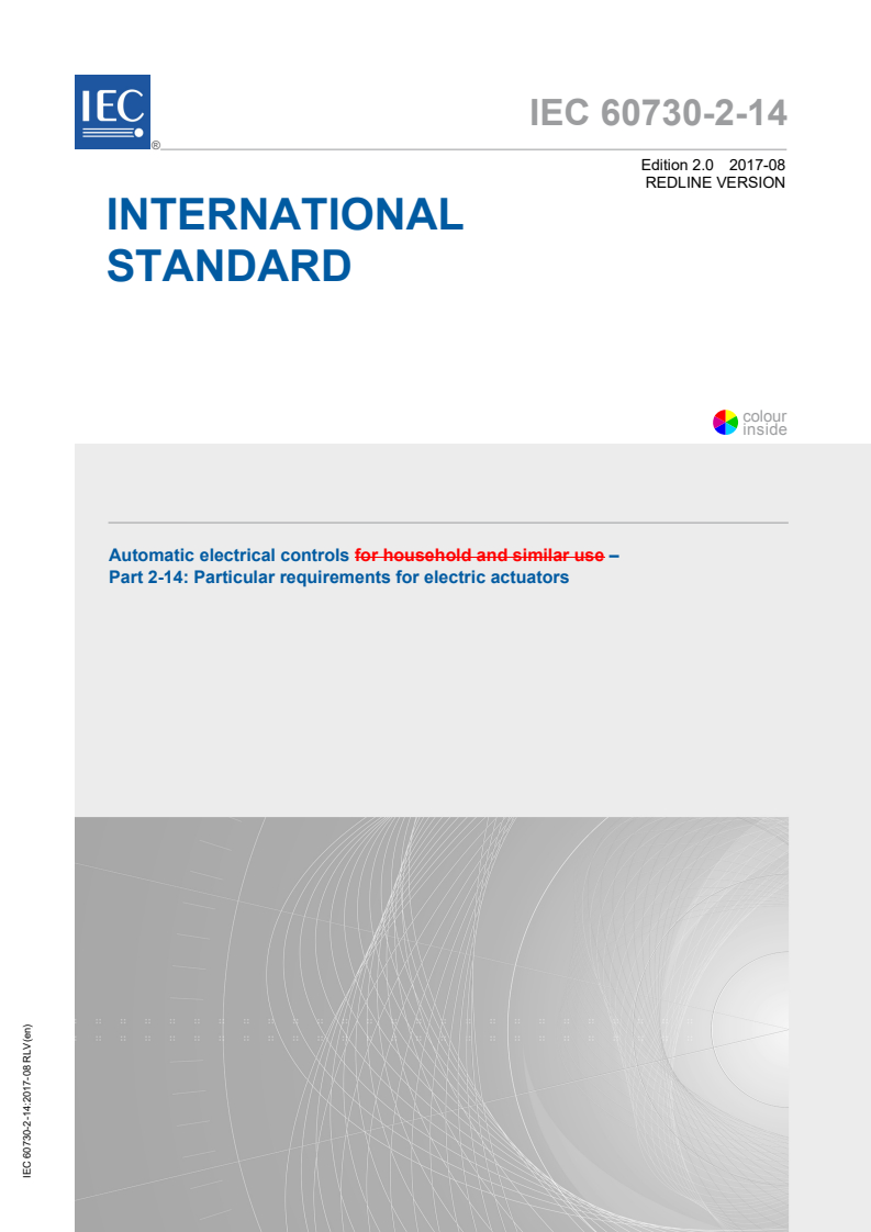 IEC 60730-2-14:2017 RLV - Automatic electrical controls - Part 2-14: Particular requirements for electric actuators
Released:8/25/2017
Isbn:9782832247808