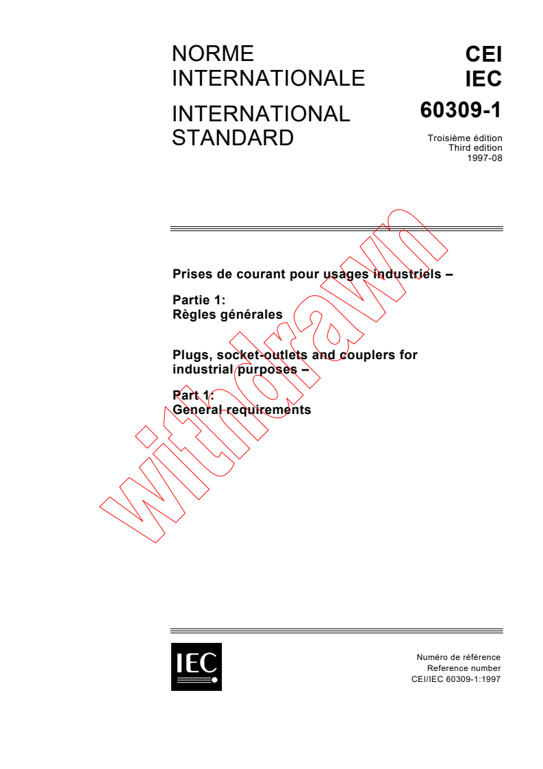 IEC 60309-1:1997 - Plugs, socket-outlets and couplers for industrials purposes - Part 1: General requirements
Released:8/20/1997
Isbn:283183922X