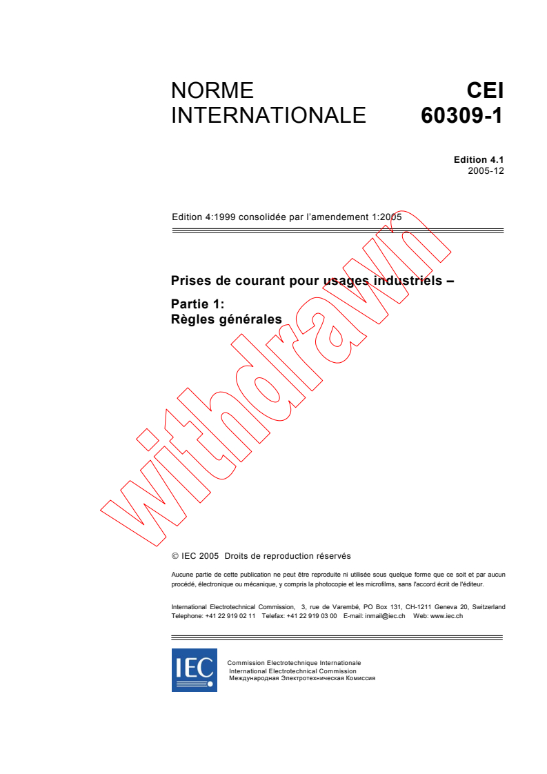 IEC 60309-1:1999+AMD1:2005 CSV - Prises de courant pour usages industriels - Partie 1: Règles générales
Released:12/8/2005