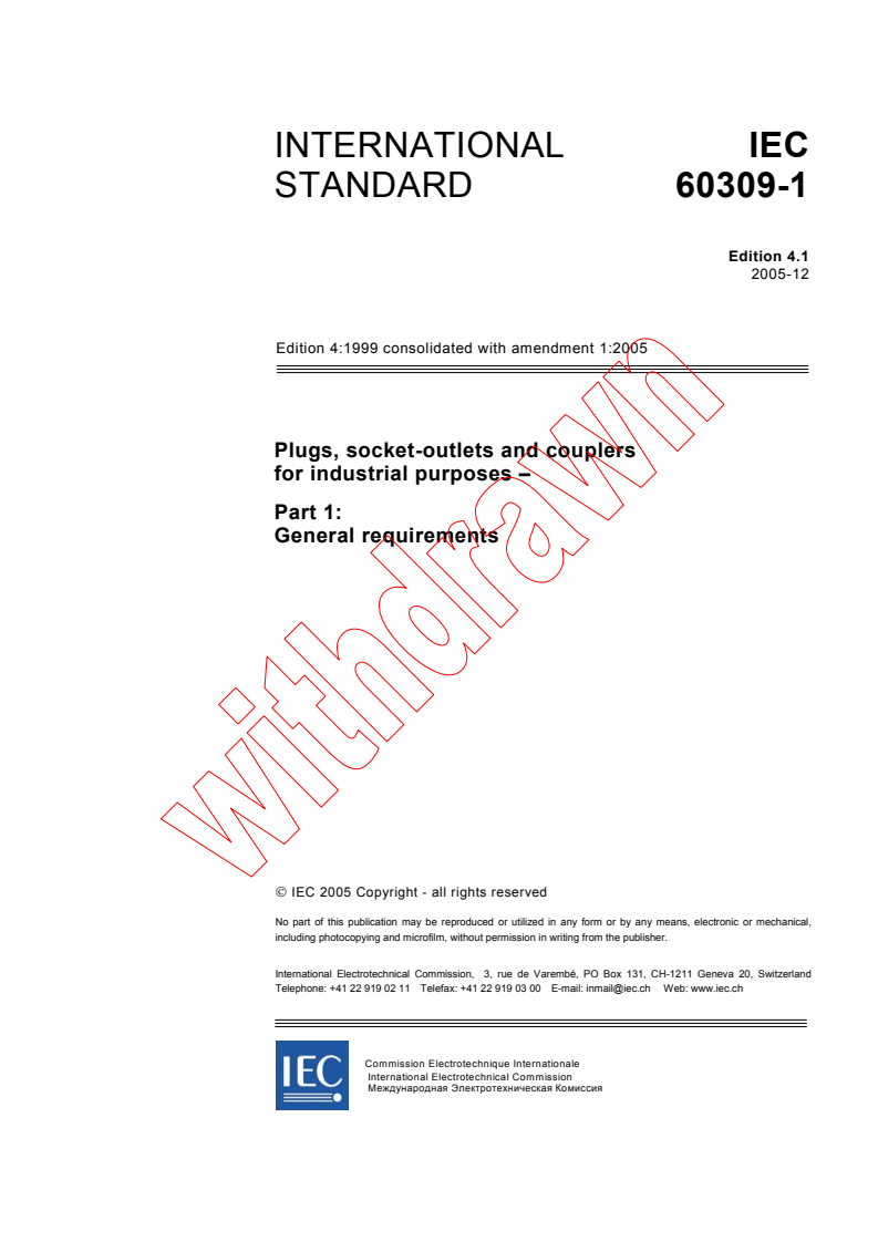 IEC 60309-1:1999+AMD1:2005 CSV - Plugs, socket-outlets and couplers for industrial purposes - Part 1: General requirements
Released:12/8/2005