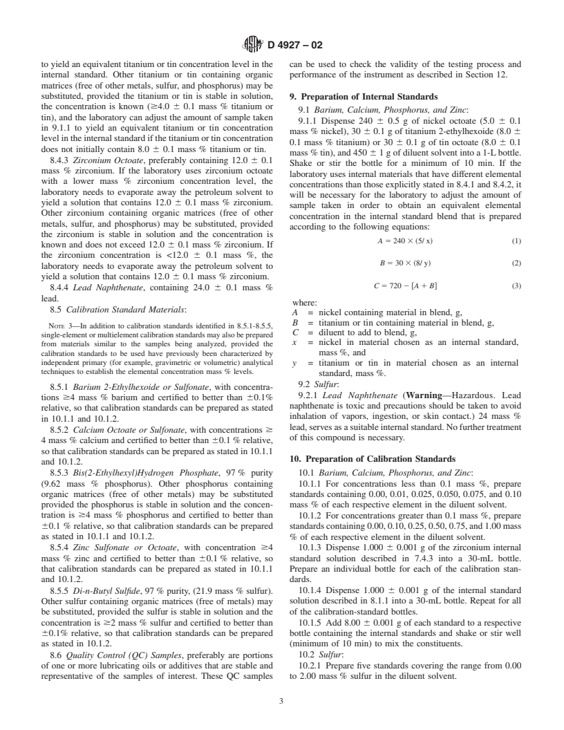 ASTM D4927-02 - Standard Test Methods for Elemental Analysis of Lubricant and Additive Components&#8212;Barium, Calcium, Phosphorus, Sulfur, and Zinc by Wavelength-Dispersive X-Ray Fluorescence Spectroscopy