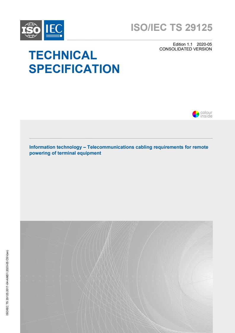 ISO/IEC TS 29125:2017+AMD1:2020 CSV - Information technology - Telecommunications cabling requirements for remote powering of terminal equipment
Released:5/20/2020
