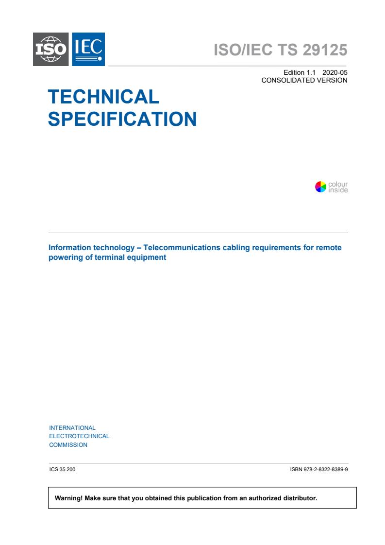 ISO/IEC TS 29125:2017+AMD1:2020 CSV - Information technology - Telecommunications cabling requirements for remote powering of terminal equipment
Released:5/20/2020