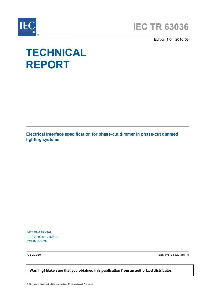 IEC TR 63036:2016 - Electrical interface specification for phase-cut dimmer in phase-cut dimmed lighting systems
