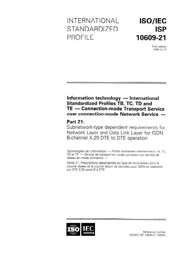 ISO/IEC ISP 10609-21:1995 - Information technology -- International Standardized Profiles TB, TC, TD and TE -- Connection-mode Transport Service over connection-mode Network Service