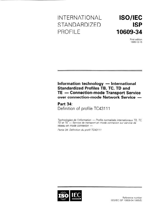 ISO/IEC ISP 10609-34:1995 - Information technology -- International Standardized Profiles TB, TC, TD and TE -- Connection-mode Transport Service over connection-mode Network Service