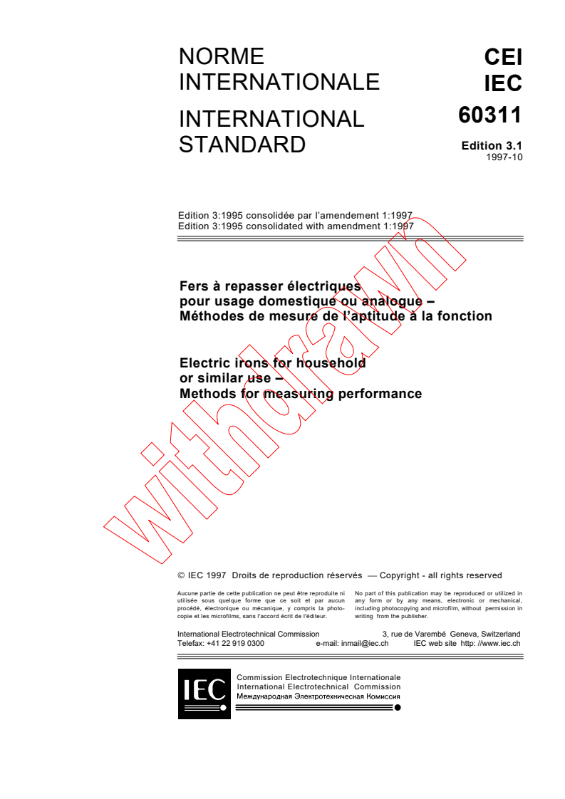 IEC 60311:1995+AMD1:1997 CSV - Electric irons for household or similar use - Methods for measuring performance
Released:10/30/1997
Isbn:2831840813