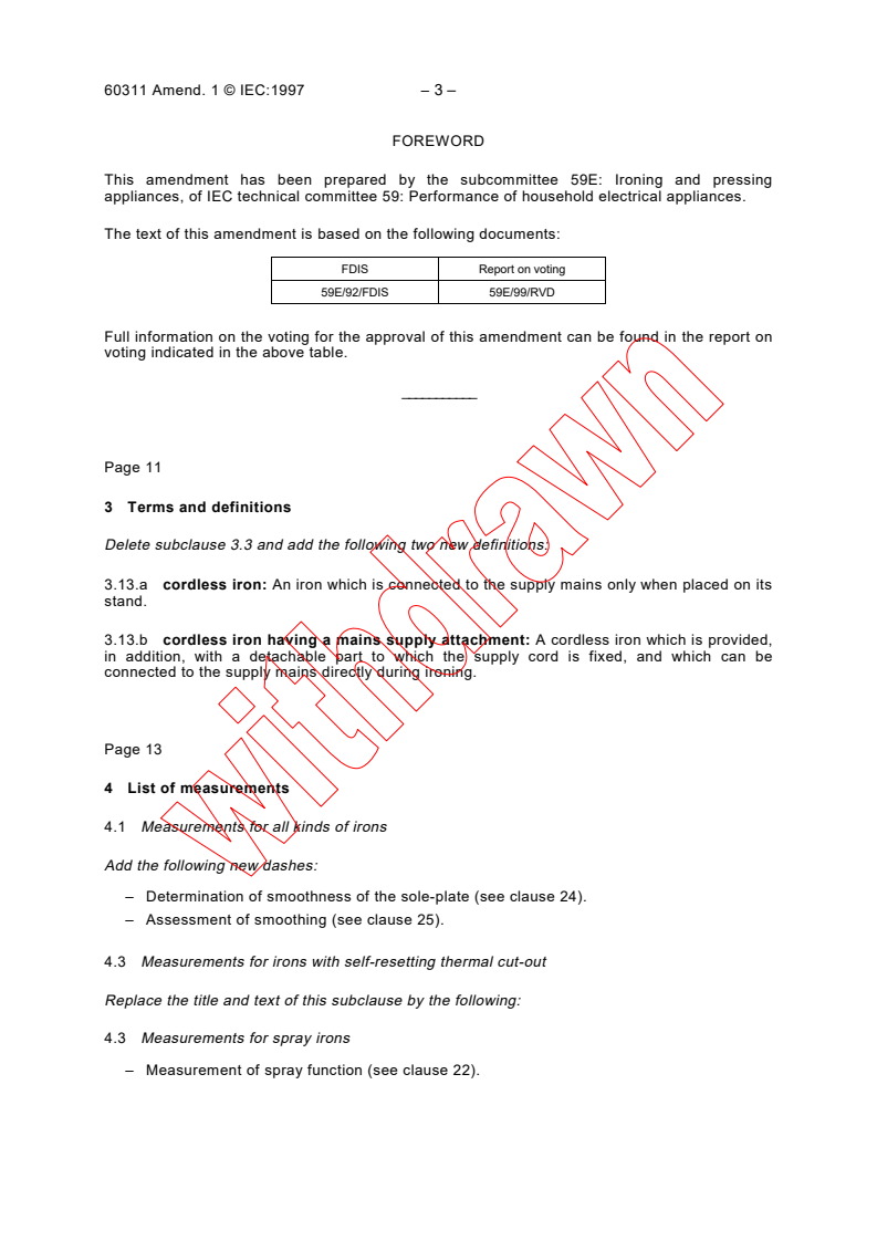 IEC 60311:1995/AMD1:1997 - Amendment 1 - Electric irons for household or similar use - Methods of measurement of performance
Released:9/10/1997
Isbn:283183998X