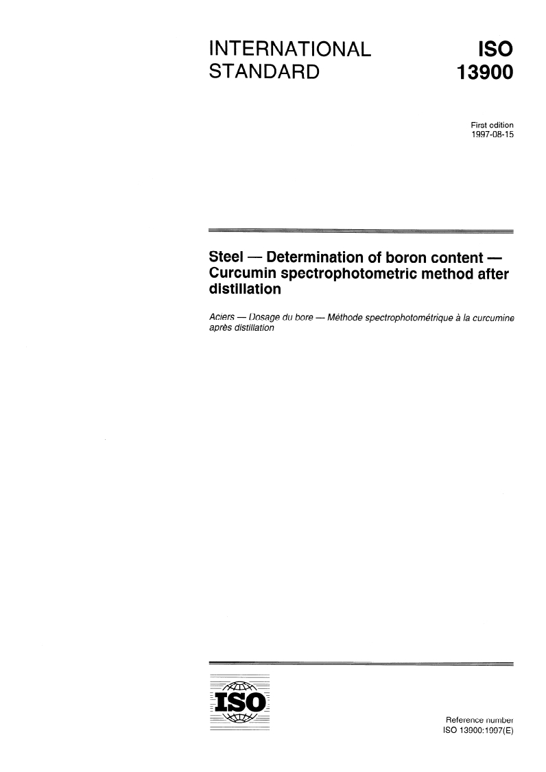 ISO 13900:1997 - Steel — Determination of boron content — Curcumin spectrophotometric method after distillation
Released:8/21/1997