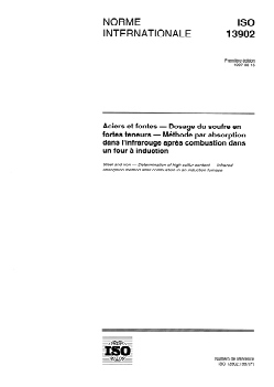 ISO 13902:1997 - Aciers et fontes — Dosage du soufre en fortes teneurs — Méthode par absorption dans l'infrarouge après combustion dans un four à induction
Released:8/21/1997 - Page 1 preview