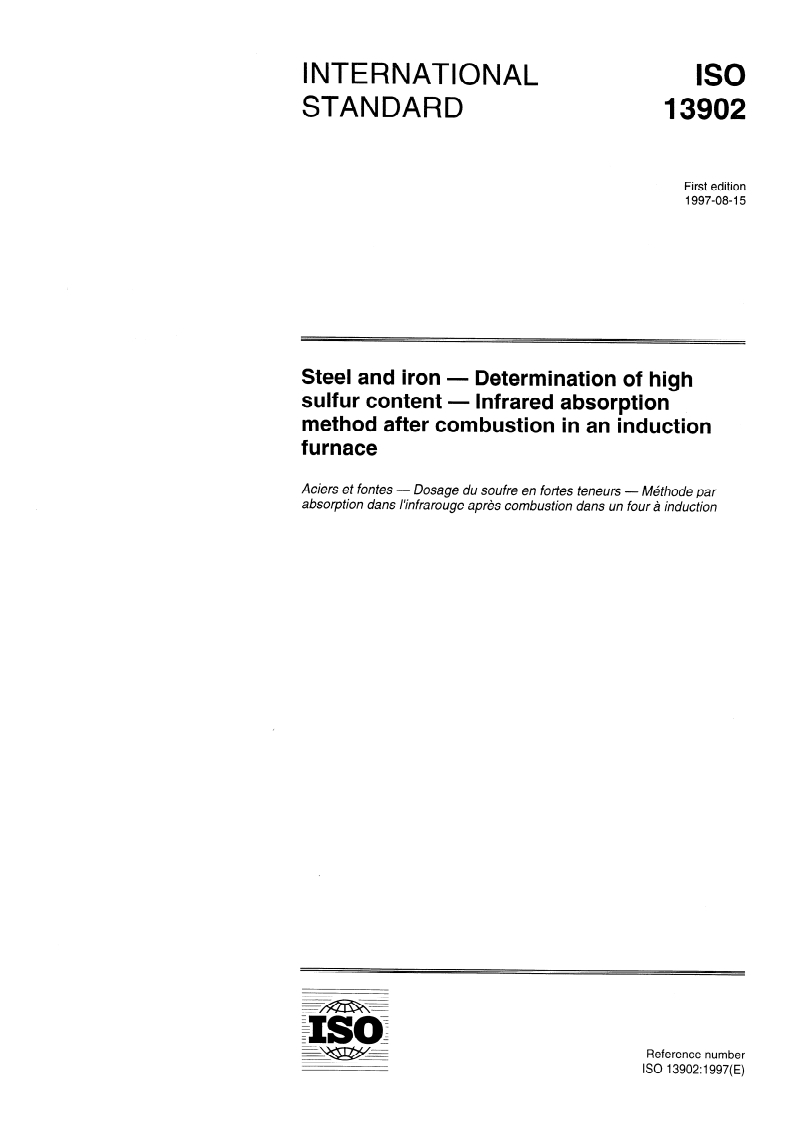 ISO 13902:1997 - Steel and iron — Determination of high sulfur content — Infrared absorption method after combustion in an induction furnace
Released:8/21/1997