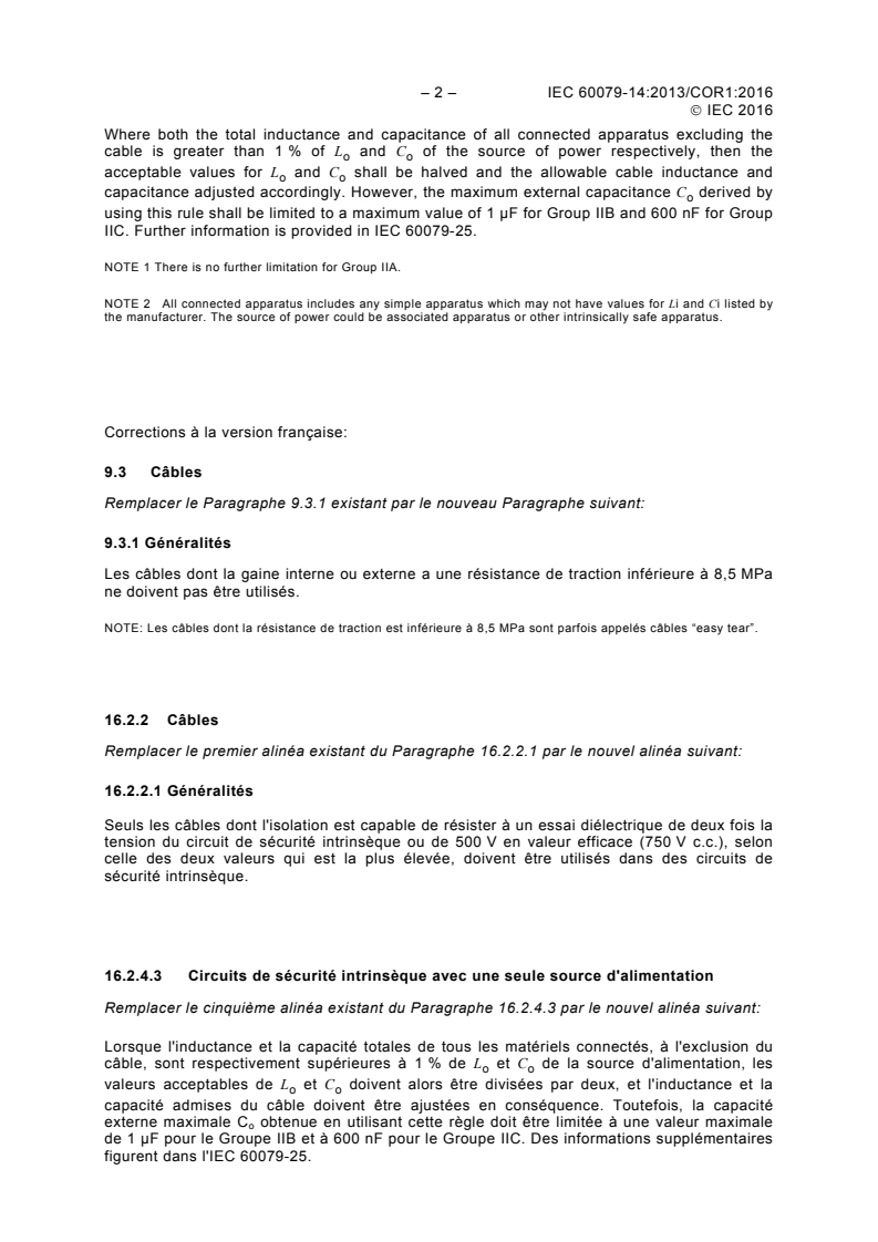 IEC 60079-14:2013/COR1:2016 IEC 60079-14:2013/COR1:2016 - Corrigendum 1 - Explosive atmospheres - Part 14: Electrical installations design, selection and erection
Released:1/28/2016 - Page 2 preview