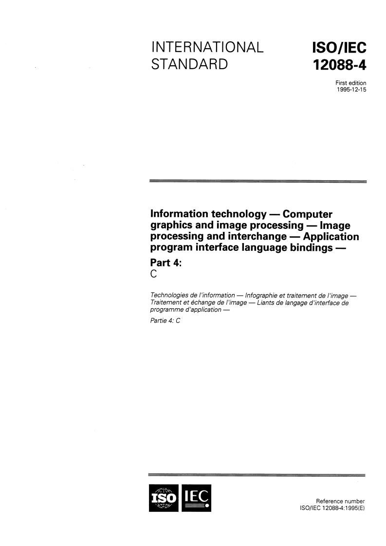 ISO/IEC 12088-4:1995 - Information technology — Computer graphics and image processing — Image processing and interchange — Application program interface language bindings — Part 4:
Released:12/14/1995