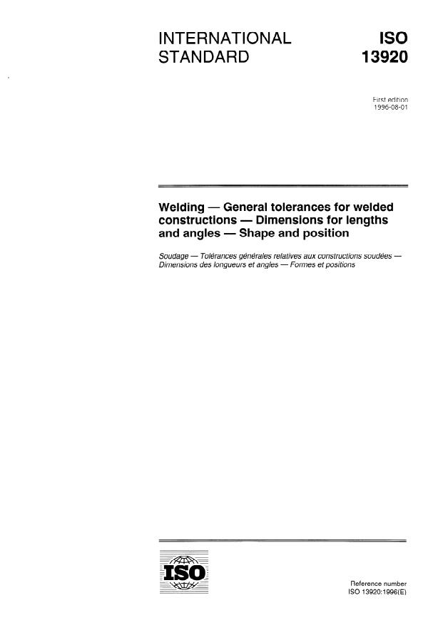 ISO 13920:1996 - Welding -- General tolerances for welded constructions -- Dimensions for lengths and angles -- Shape and position