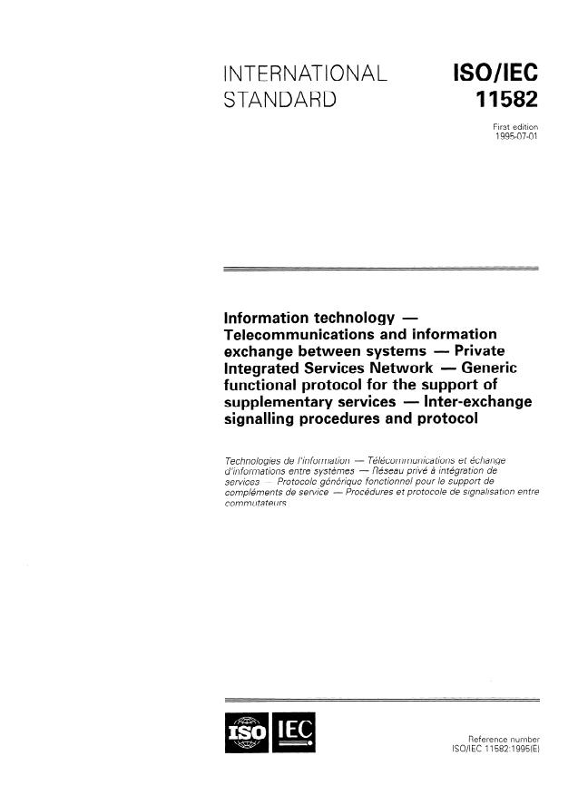 ISO/IEC 11582:1995 - Information technology -- Telecommunications and information exchange between systems -- Private Integrated Services Network -- Generic functional protocol for the support of supplementary services -- Inter-exchange signalling procedures and protocol