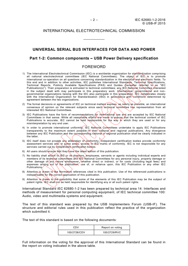 IEC 62680-1-2:2016 IEC 62680-1-2:2016 - Universal serial bus interfaces for data and power - Part 1-2: Common components - USB Power Delivery specification
Released:11/8/2016
Isbn:9782832237106 - Page 4 preview