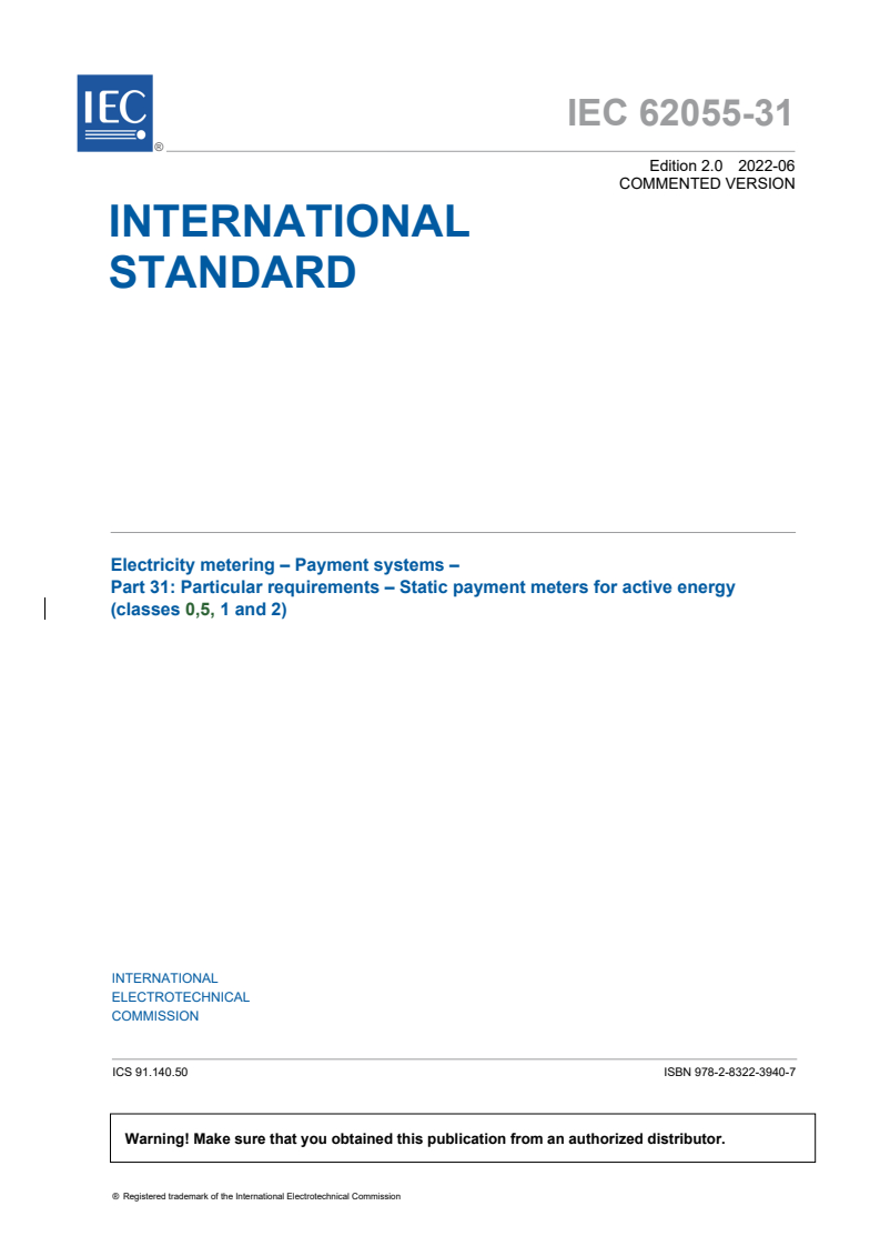 IEC 62055-31:2022 CMV - Electricity metering - Payment systems - Part 31: Particular requirements - Static payment meters for active energy (classes 0,5, 1 and 2)
Released:6/21/2022
Isbn:9782832239407