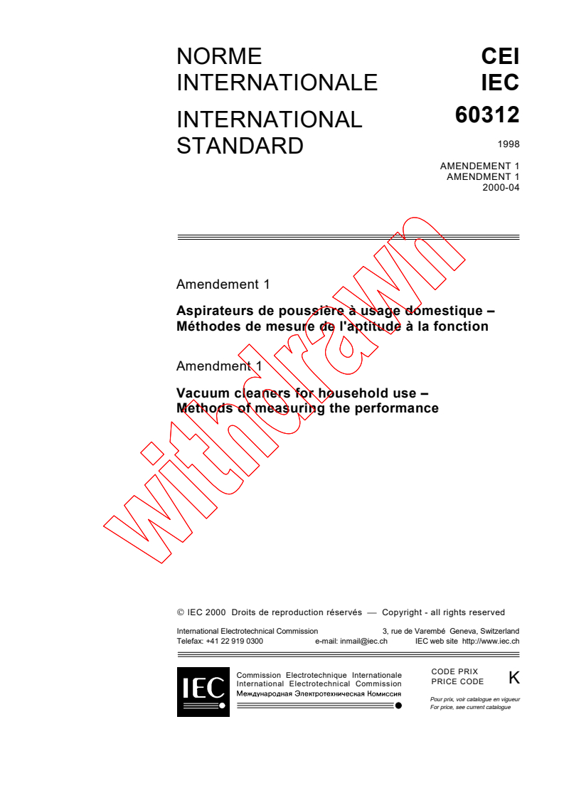 IEC 60312:1998/AMD1:2000 - Amendment 1 - Vacuum cleaners for household use - Methods of measuring the performance
Released:4/18/2000
Isbn:2831852005